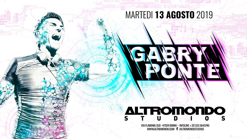 Gabry Ponte guest dj Discoteca Altromondo Rimini