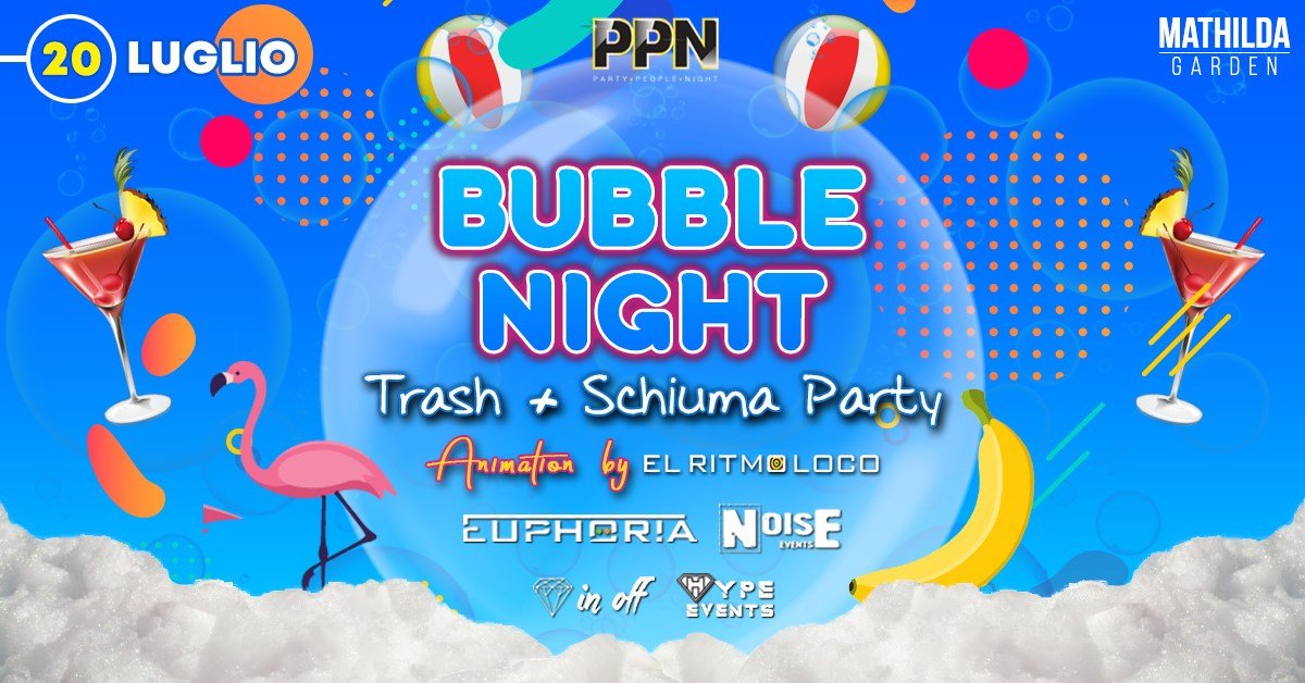 Bubble Night discoteca Mathilda Garden Liolà Montecassiano Macerata