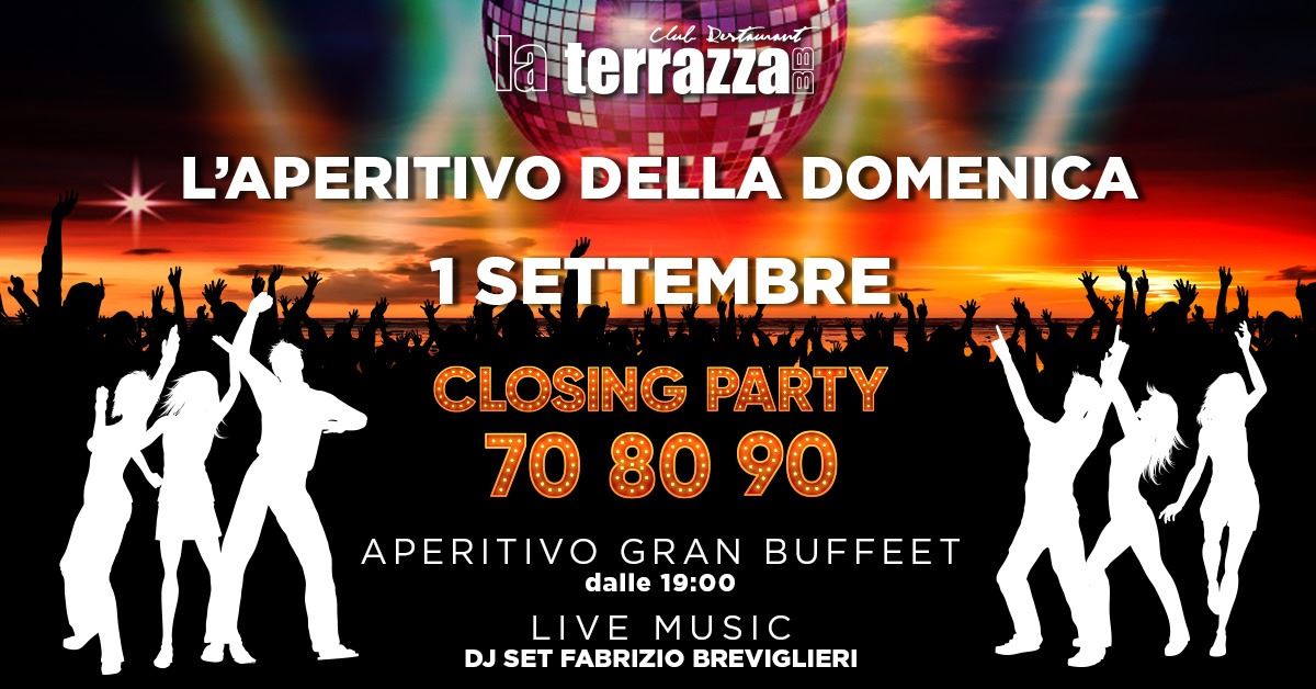Closing Party 70 80 90 La Terrazza BB Club Restaurant