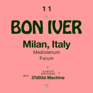 Bon Iver live, Mediolanum Forum Assago - Milano