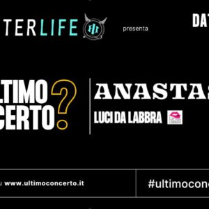 Anastasio e Luci Da Labbra, L'Ultimo Concerto? Afterlife Live Club