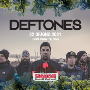 Deftones, Sequoie Music Park Bologna