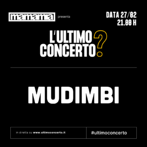 Mudimbi, L'Ultimo Concerto? Discoteca Mamamia di Senigallia
