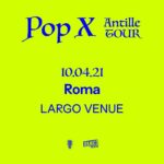 Pop X, Largo Venue di Roma