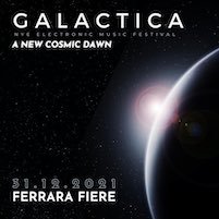 Galactica NYE Festival 2022 Ferrara Fiere, ultimo dell’anno
