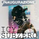 Inaugurazione con Icy Subzero alle Indie di Cervia