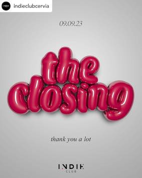 Indie Cervia, The Closing
