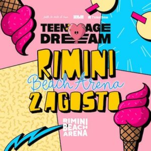 Teenage Dream @ Rimini Beach Arena