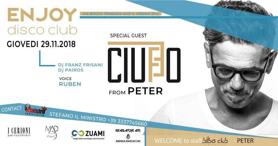 Ciuffo guest dj Enjoy Club Urbino
