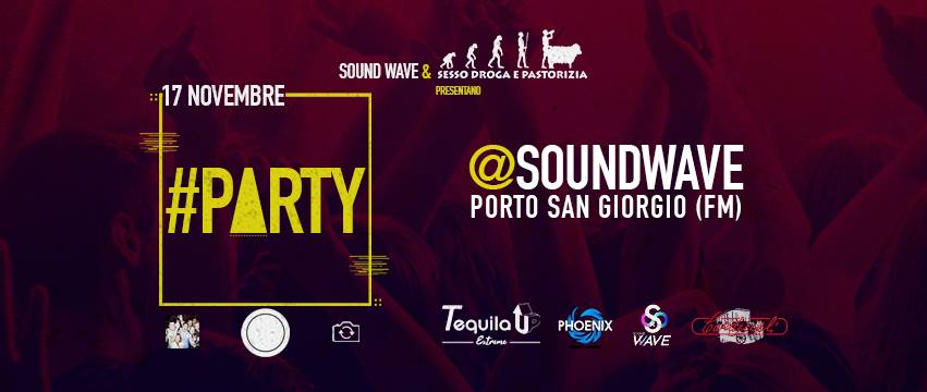 Party Sesso Droga e Pastorizia Discoteca Sound Wave