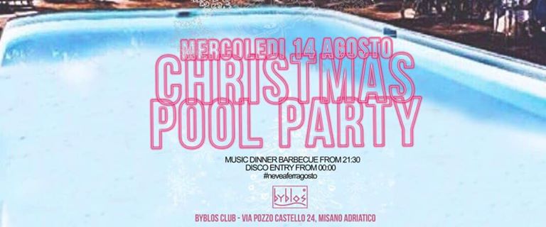 Ferragosto Christmas Pool Party Byblos Club Riccione