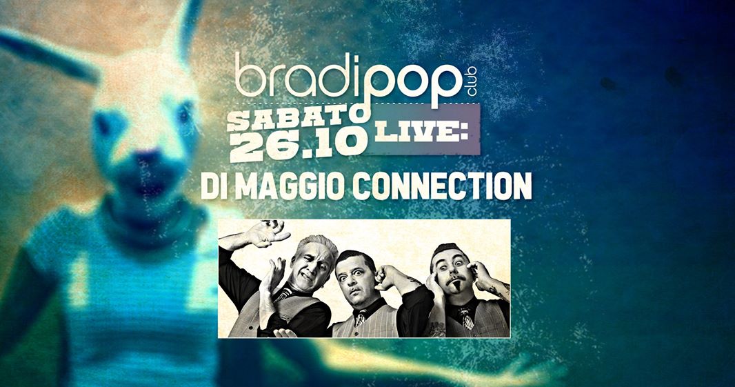 Di Maggio Connection Bradipop Club Rimini