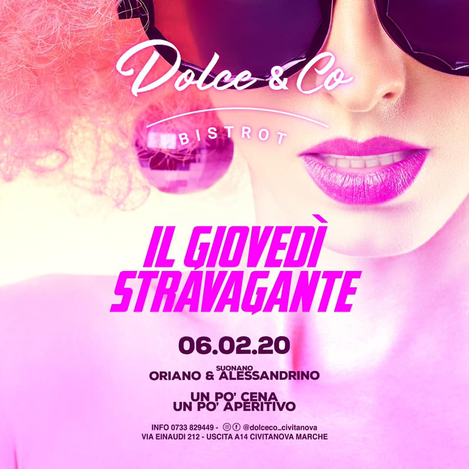 Il Giovedì Stravagante Dolce & Co Civitanova Marche