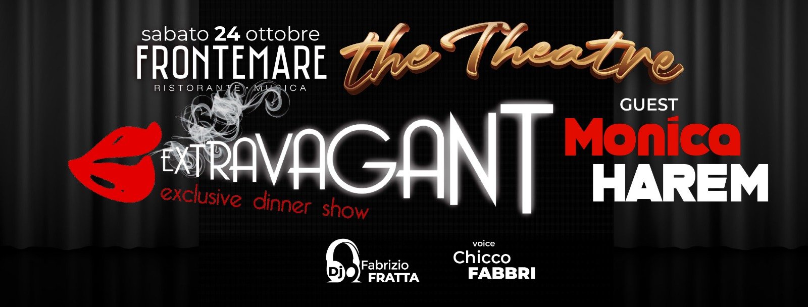 Frontemare Rimini, Extravagant exclusive dinner show