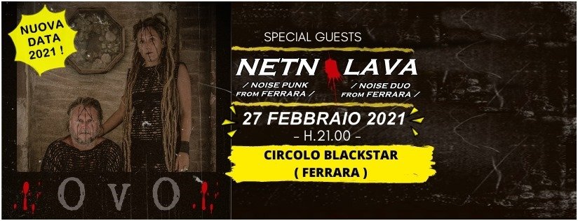 Ovo + Netn - Lava live al BlackStar di Ferrara