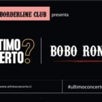 Bobo Rondelli, L'Ultimo Concerto? Borderline Club di Pisa