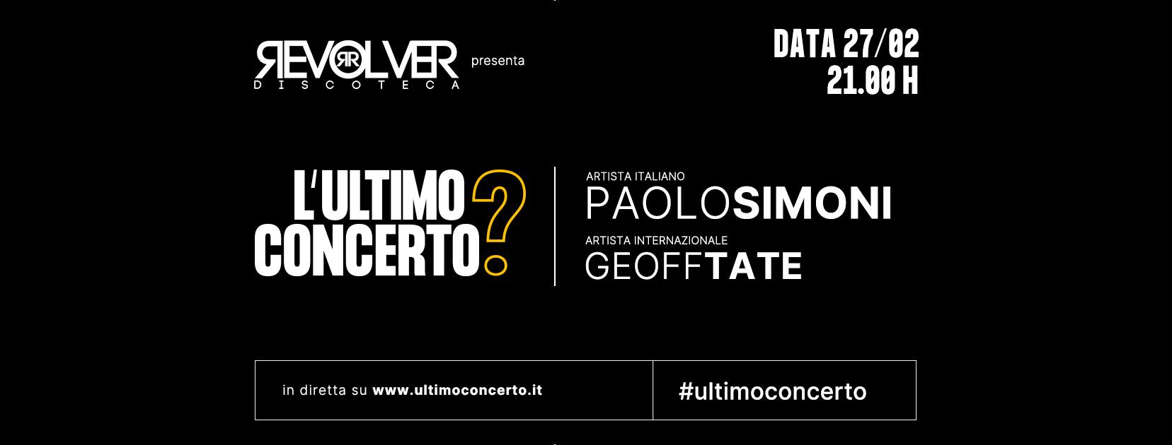 Paolo Simoni e Geoff Tate, L'Ultimo Concerto? Revolver Discoteca