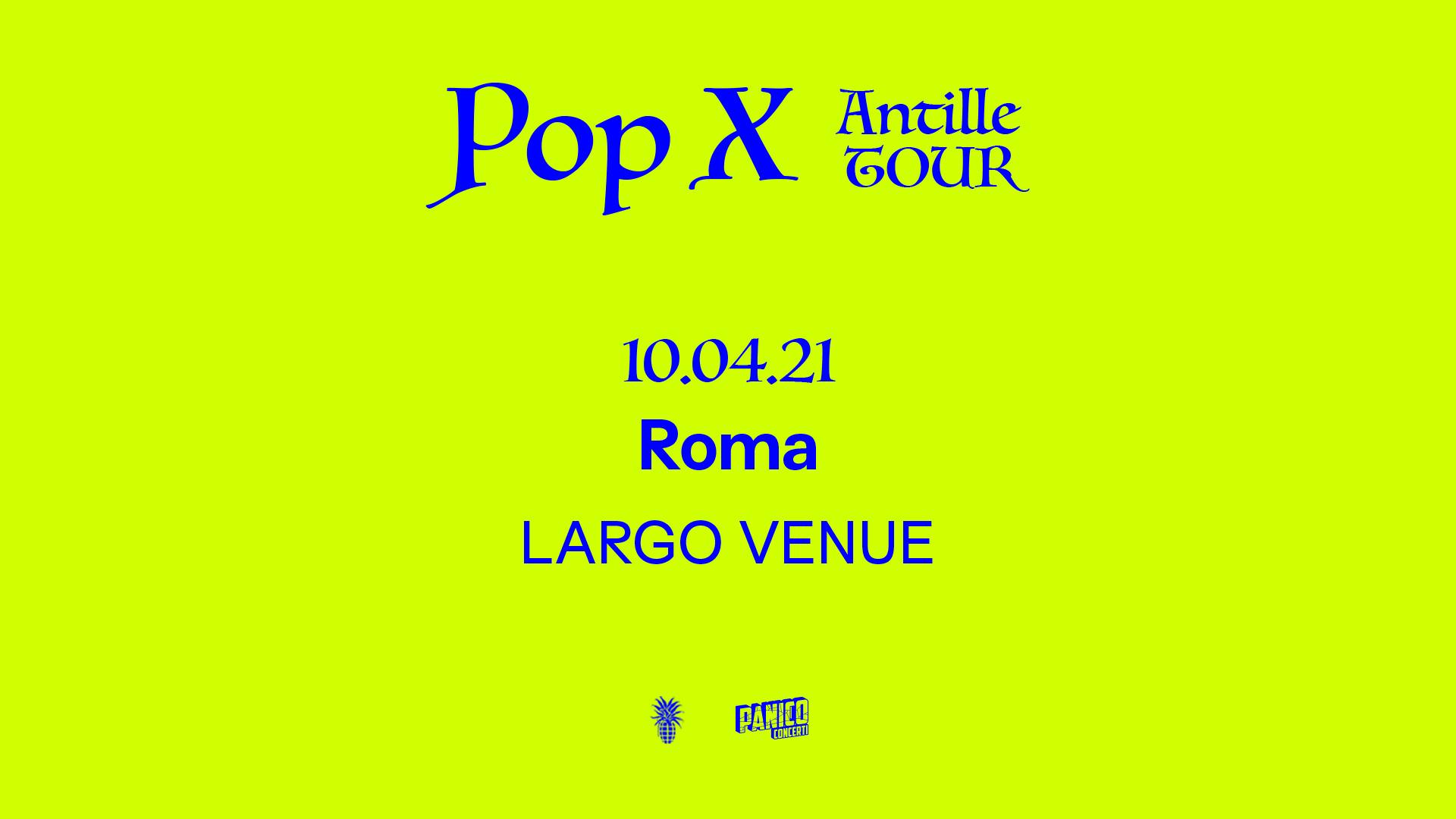 Pop X, Largo Venue di Roma