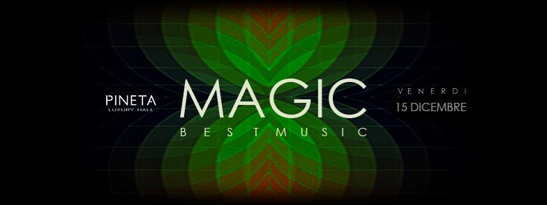 Magic The best Music, Discoteca Pineta di Milano Marittima