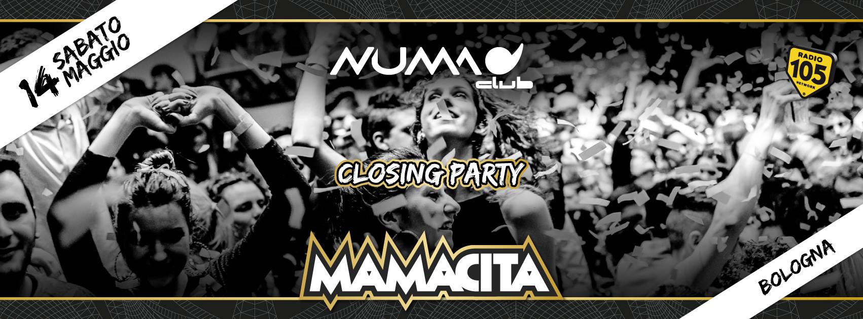 Mamacita Closing Party 2016 alla Discoteca Numa di Bologna