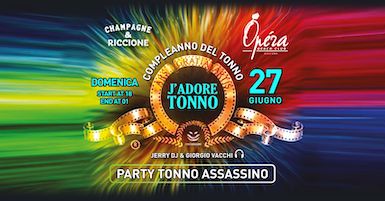 Tonno Assassimo Happy Birthday Operà Beach Club Riccione