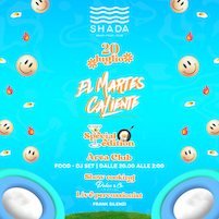 El Martes Caliente special edition allo Shada Beachclub
