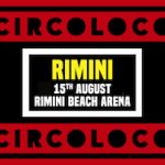 Ferragosto Circoloco alla Rimini Beach Arena