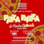 Pizza Pazza opening party alla Discoteca Shada di Civitanova Marche