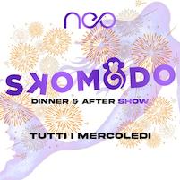 Skomodo dinner ed after show alla Discoteca Neo di Bologna