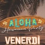 Aloha Hawaiian Party alla Discoteca Le Gall di Porto San Giorgio