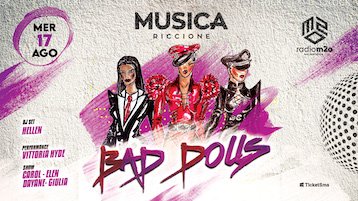 Bad Dolls di Ferragosto alla Discoteca Musica di Riccione