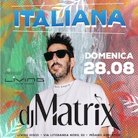 Discoteca Living Misano Adriatico, dj Matrix