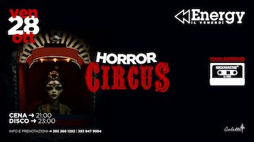 Horror Circus alla Discoteca Energy di Cesenatico