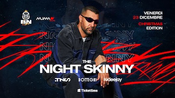 The Night Skinny alla Discoteca Numa di Bologna