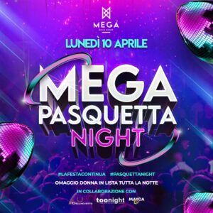 Mega Pasquetta Night al Megà di Pescara