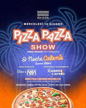 Pizza Pazza show opening allo Shada di Civitanova Marche