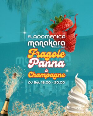 Fragole panna e Champagne al Manakara Beach Club
