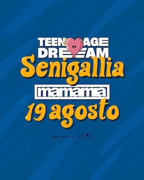 Teenage Dream al Mamamia Senigallia