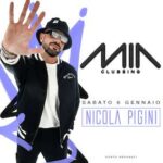 Nicola Pigini al Mia Clubbing di Porto Recanati