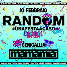Random Carnival Edition alla discoteca Mamamia Senigallia
