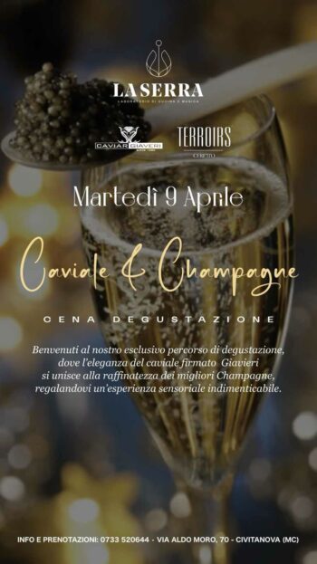 Caviale e Champagne alla Serra di Civitanova