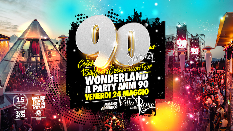 Villa delle Rose Riccione, 90 Wonderland 15th Years Celebration Tour