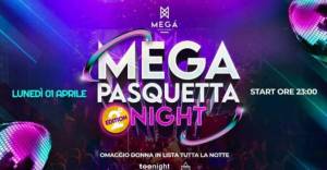 Pasquetta night alla discoteca Megà di Pescara